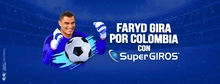 Faryd gira por Colombia con SuperGIROS