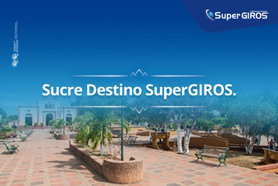 Sucre, un destino SuperGIROS con planes y lugares paradisíacos