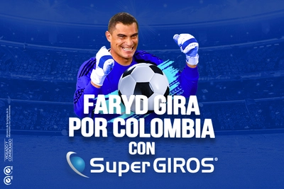 Faryd Gira por Colombia con SuperGIROS